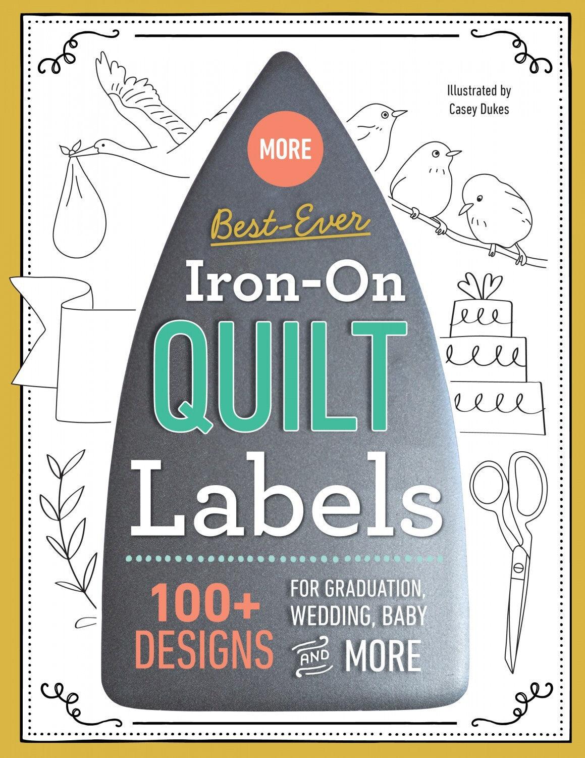 More Best-Ever Iron-On Quilt Labels book , quilting and craft projects