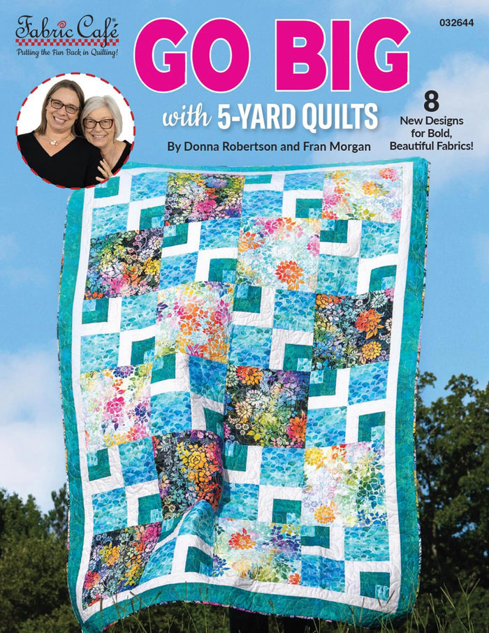 Go Big With 5-Yard Quilts Book