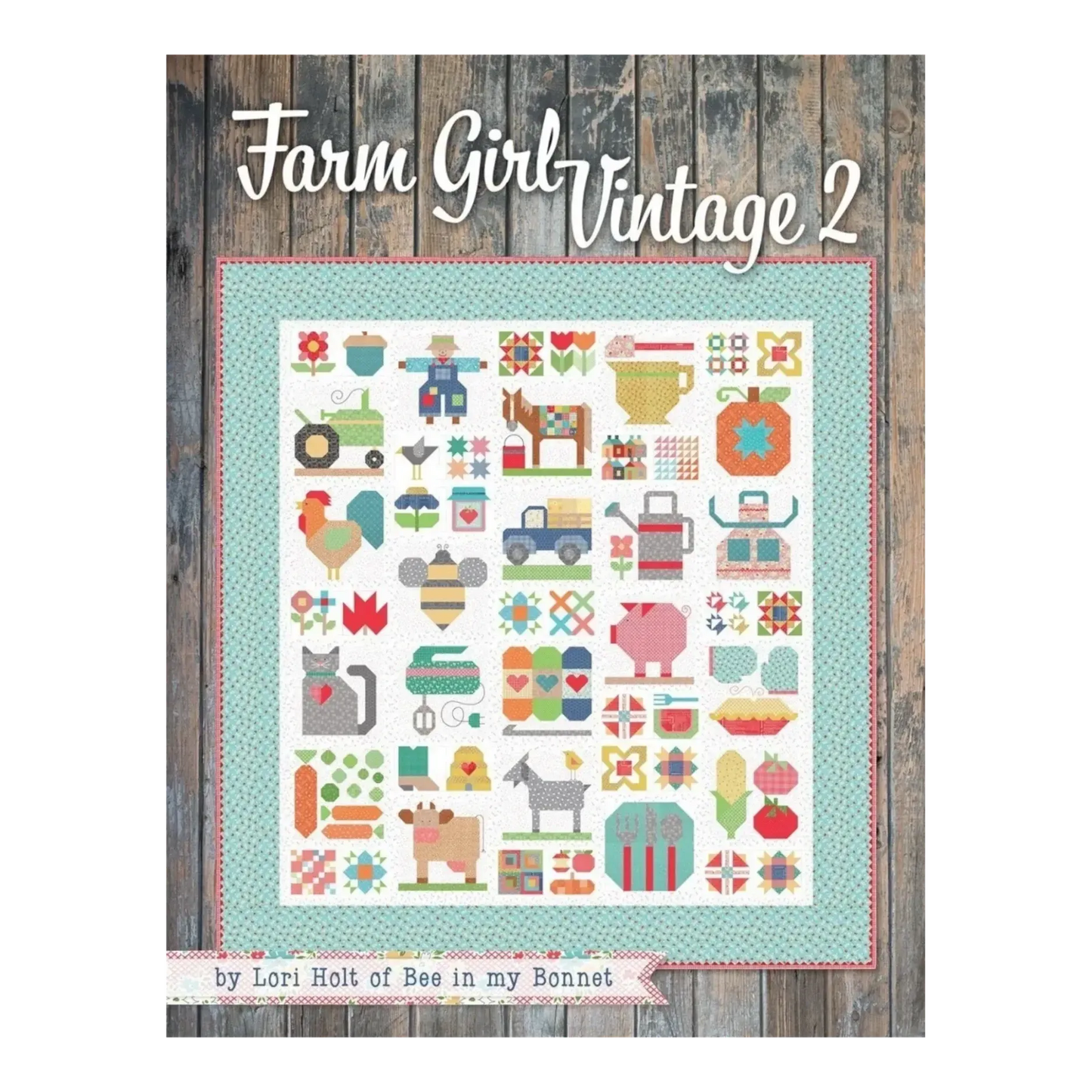 Lori Holt - Farm Girl Vintage 2 Book , quilting and craft projects