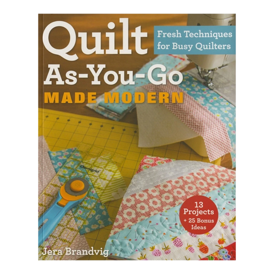 Quilt As-You-Go Made Modern Book , quilting and craft projects