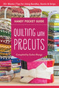Quilting with Precuts Handy Pocket Guide Book