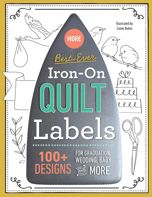 More Best-Ever Iron-On Quilt Labels book , quilting and craft projects