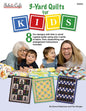 3-Yard Quilts - For Kids Book - Everything Fabric