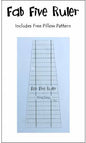 Fab Five Ruler for precise cutting, marking and patchwork