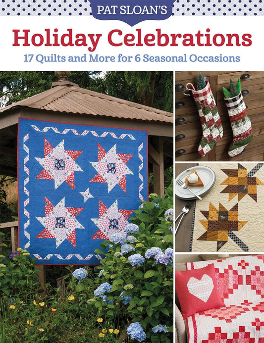 Pat Sloan's Holiday Celebrations Book , quilting and craft projects