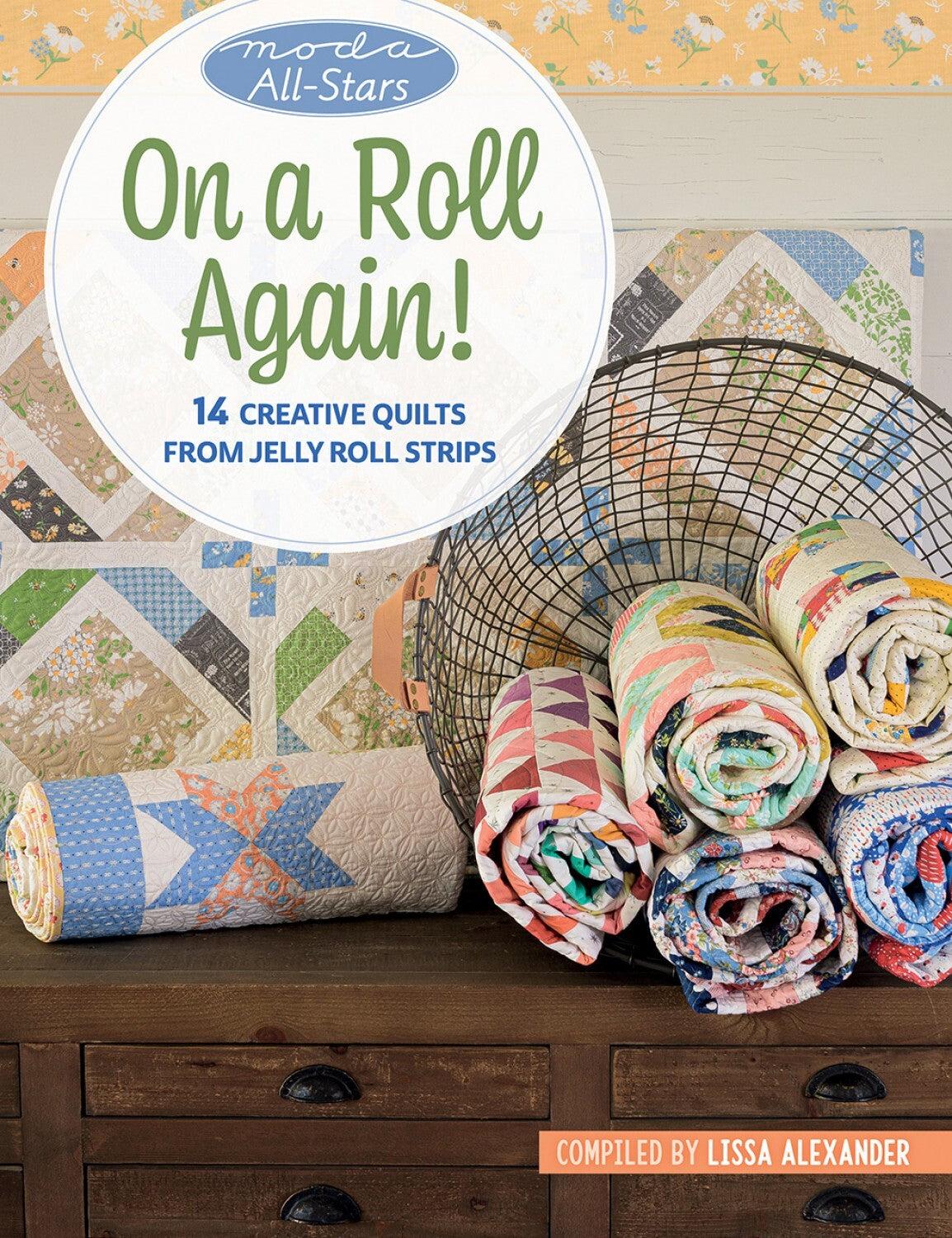 Moda All-Stars On A Roll Again Softcover Book , quilting and craft projects
