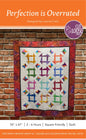 Perfection is Overrated Quilt Pattern by Cut Loose Press - front