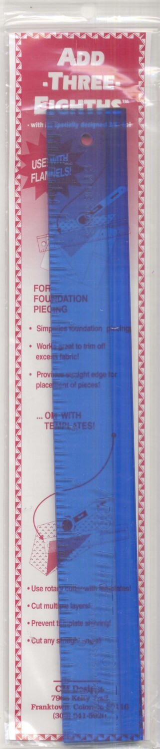 Add Three-Eighths Ruler 1 1/2in x 12in for precise cutting, marking and patchwork