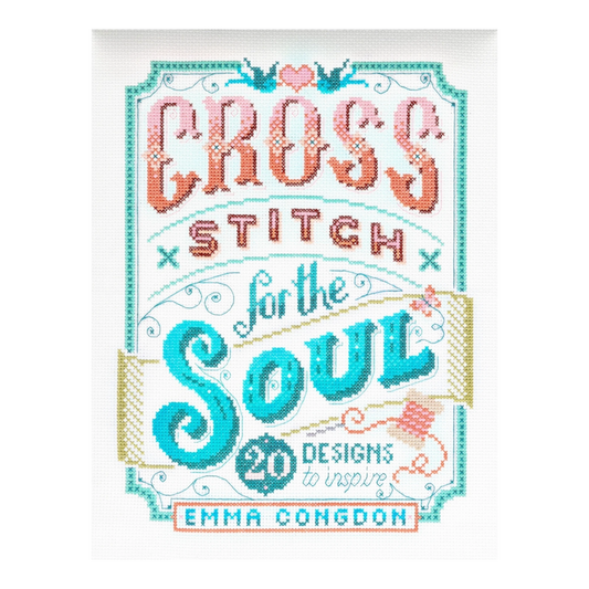 Cross Stitch For The Soul: 20 Designs To Inspire Book , quilting and craft projects