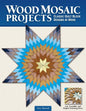 Wood Mosaic Projects: Classic Quilt Block Designs in Wood Book , quilting and craft projects