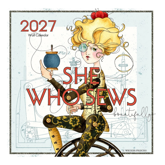 J. Wecker Frisch She Who Sews Bountifully 2027 Wall Calendar