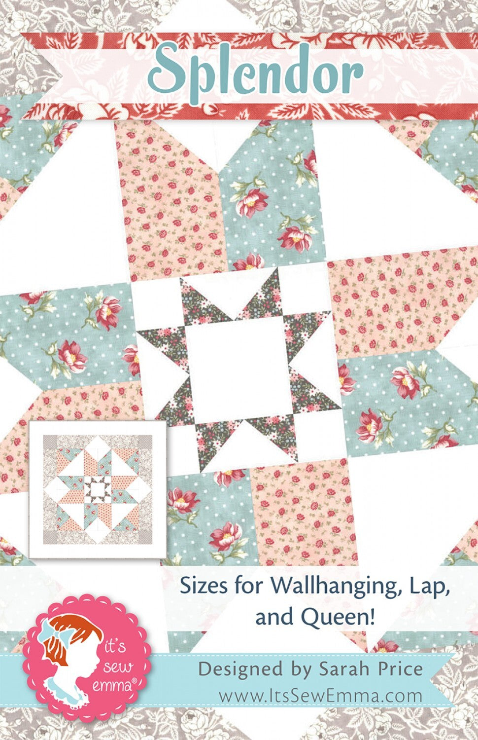 Splendor Quilt Pattern - It's Sew Emma , quilting and craft projects