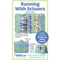 Running With Scissors Pattern , quilting and fabric cutting