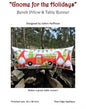 Gnome for the Holidays Bench Pillow Pattern , quilting and craft projects