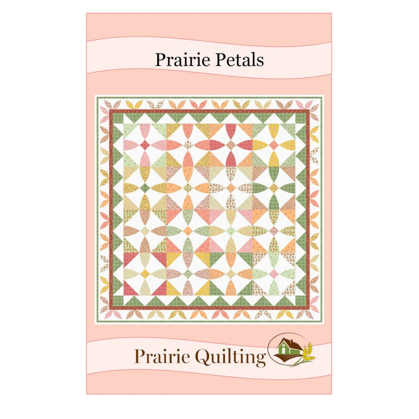 Prairie Petals Quilt Pattern