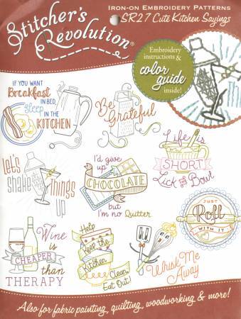 Stitcher's Revolution Transfer Pattern Cute Kitchen Sayings , quilting and craft projects