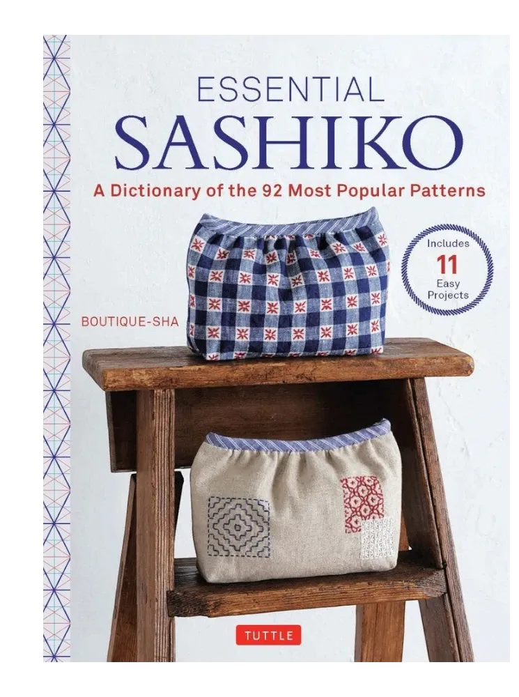 Essential Sashiko: A Dictionary of the 92 Most Popular Patterns Book , piecing and stitching