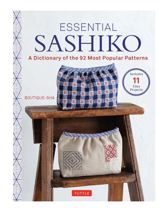 Essential Sashiko: A Dictionary of the 92 Most Popular Patterns Book , piecing and stitching