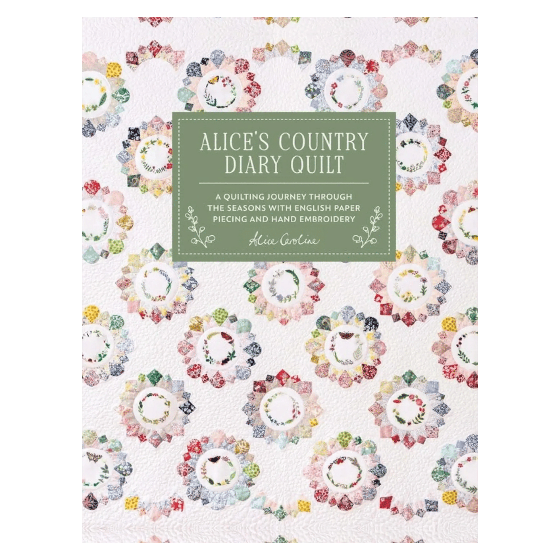 Alice's Country Diary Quilt Book - Everything Fabric