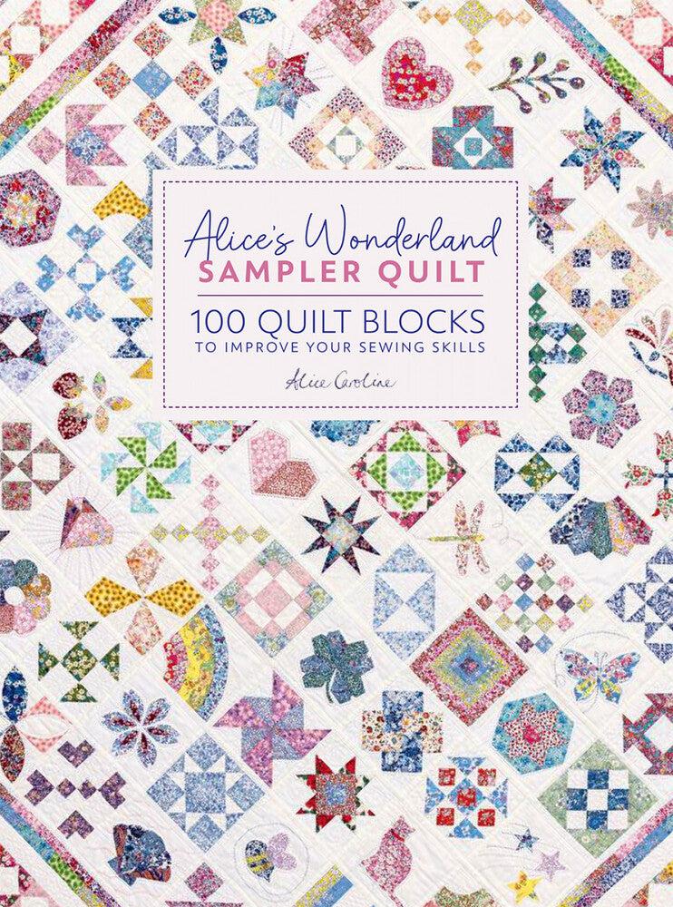 Alice's Wonderland Sampler Quilt Book - Everything Fabric