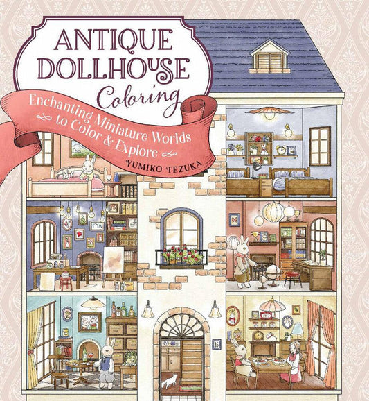 Antique Dollhouse Coloring Book - Everything Fabric