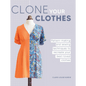 Clone Your Clothes Book - Everything Fabric