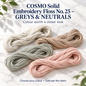 COSMO Solid Embroidery Floss No. 25 – GREYS & NEUTRALS – representative colour choices