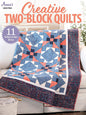Creative Two Block Quilts Book - Everything Fabric