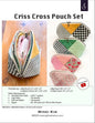 Criss Cross Pouch Set Pattern - Everything Fabric