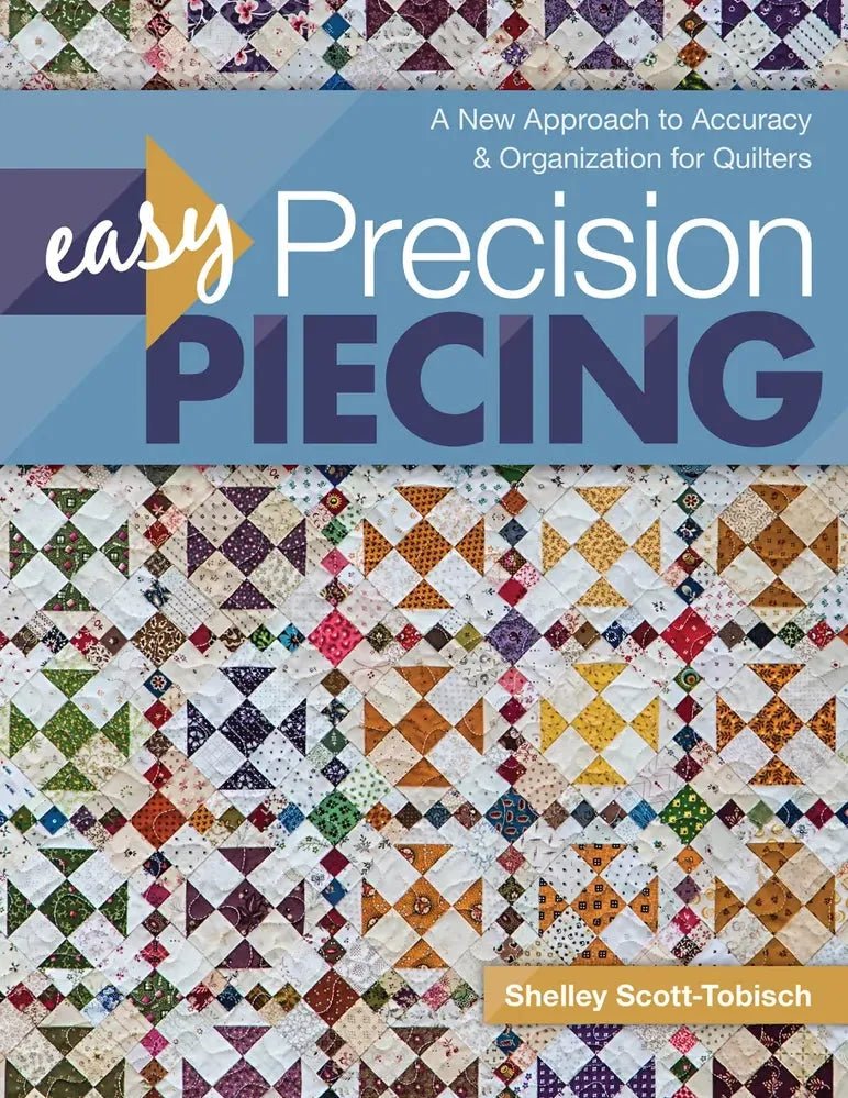 Easy Precision Piecing Book - Everything Fabric