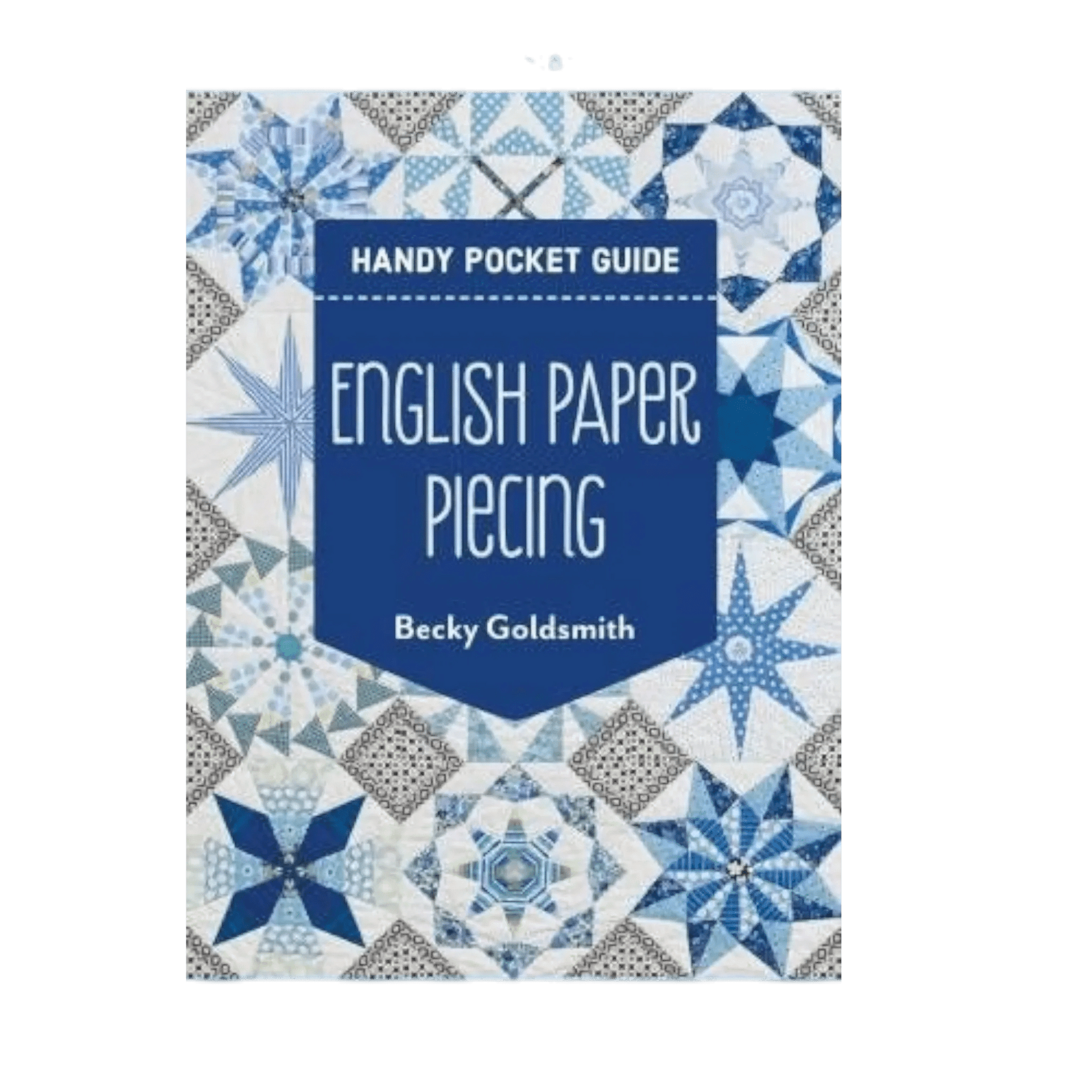 English Paper Piecing Handy Pocket Guide - Everything Fabric