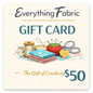 Everything Fabric Gift Card - Everything Fabric