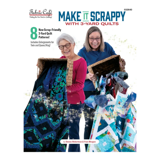 Fabric Cafe - Make It Scrappy With 3-Yard Quilts - Everything Fabric