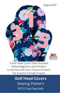 Golf Head Cover Pattern - Everything Fabric