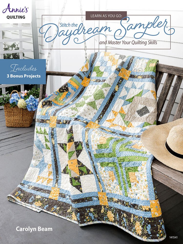 Learn As You Go Stitch the Daydream Sampler and Master Your Quilting Skills Book - Everything Fabric