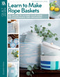 Leisure Arts Learn to Make Rope Baskets - Everything Fabric