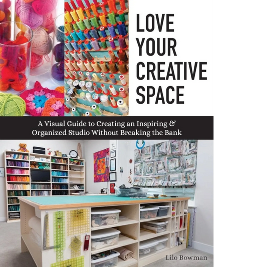 Love Your Creative Space Book - Everything Fabric