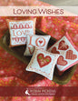 Loving Wishes Cross Stitch Pattern - Everything Fabric