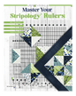 Master Your Stripology® Rulers Book - Everything Fabric