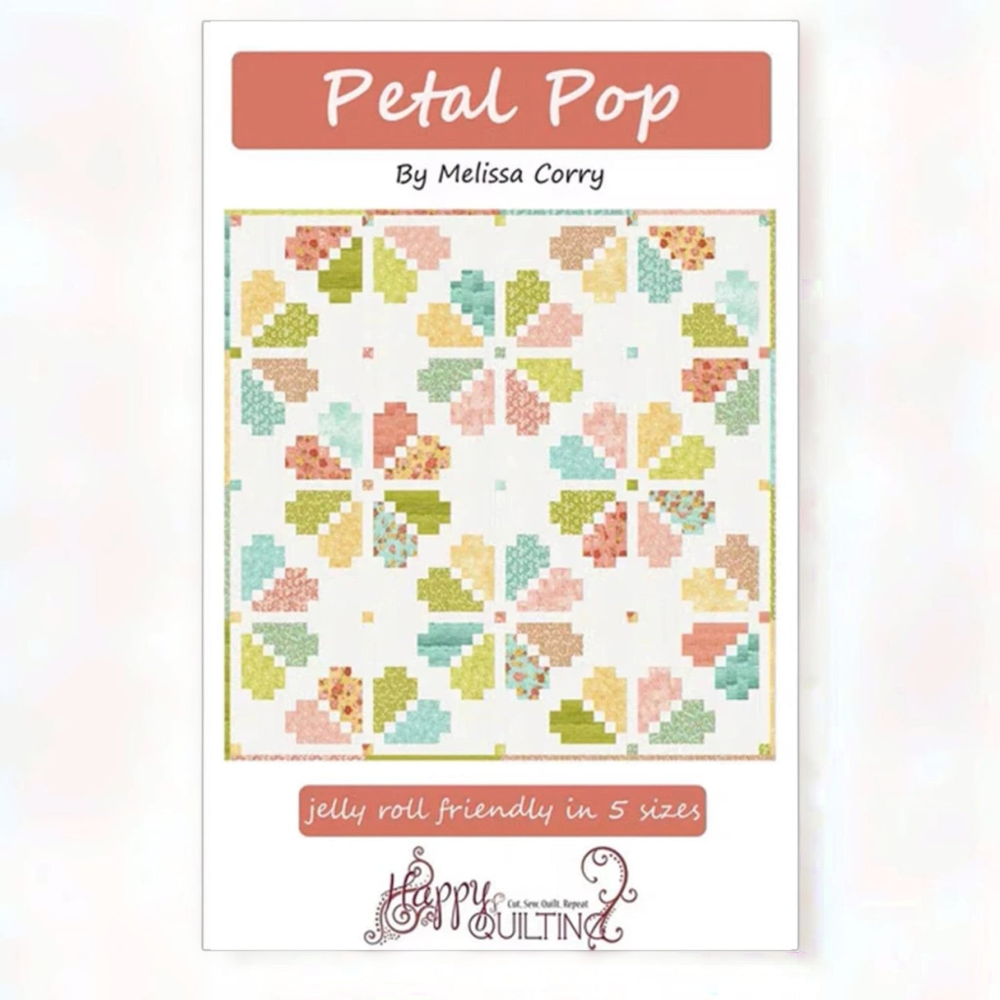 Melissa Corry Petal Pop Quilt Pattern - Everything Fabric