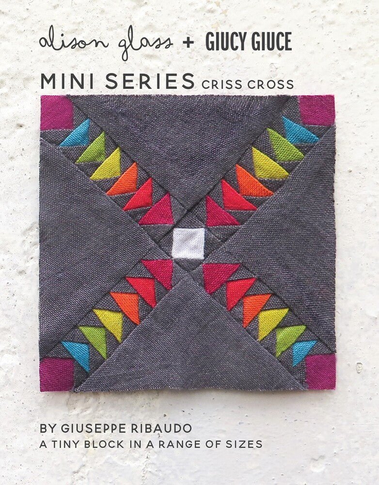 Mini Series - Criss Cross Pattern - Everything Fabric