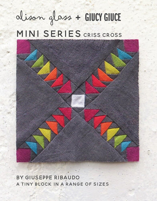 Mini Series - Criss Cross Pattern - Everything Fabric