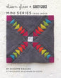 Mini Series - Criss Cross Pattern - Everything Fabric