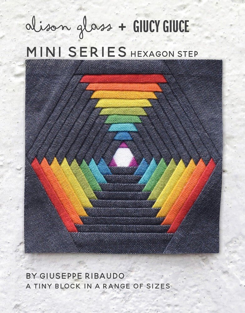 Mini Series - Hexagon Step Pattern - Everything Fabric