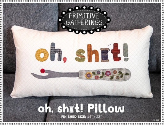 Oh Sht Pillow Pattern - Everything Fabric