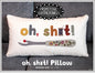 Oh Sht Pillow Pattern - Everything Fabric