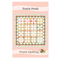 Prairie Petals Quilt Pattern - Everything Fabric