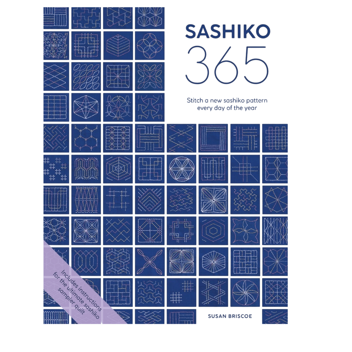 Sashiko 365: Stitch a New Sashiko Embroidery Pattern Every Day of the Year - Everything Fabric