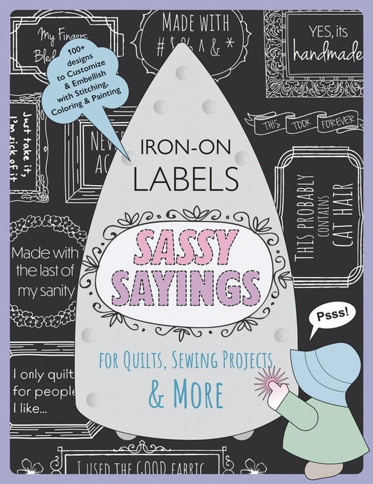 Sassy Sayings Iron-on Labels book - Everything Fabric