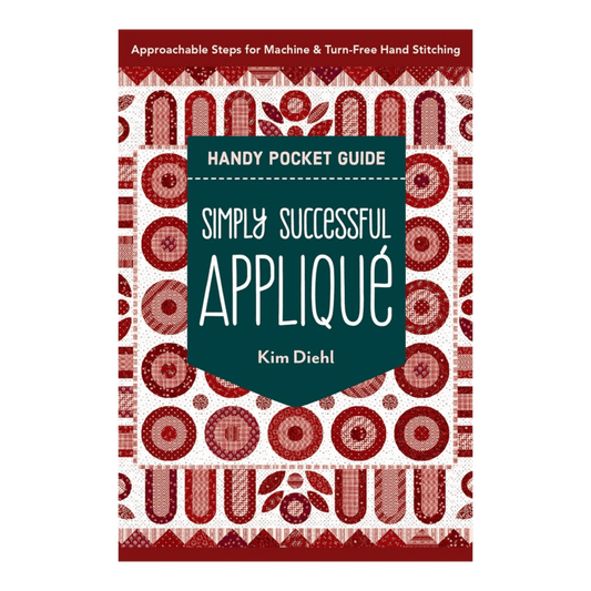 Simply Successful Applique Handy Pocket Guide - Everything Fabric